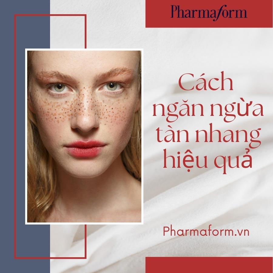 Pharmaform - cách ngăn ngừa tàn nhang hiệu quả